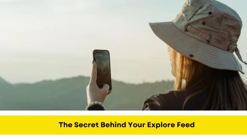 The Secret Behind Your Explore Feed